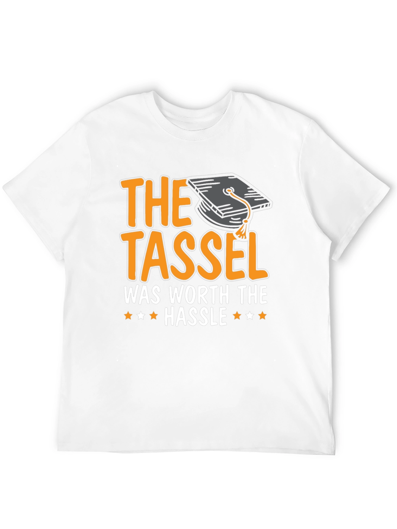 Graduation T-Shirt: The Tassel Was Worth The Hassle
