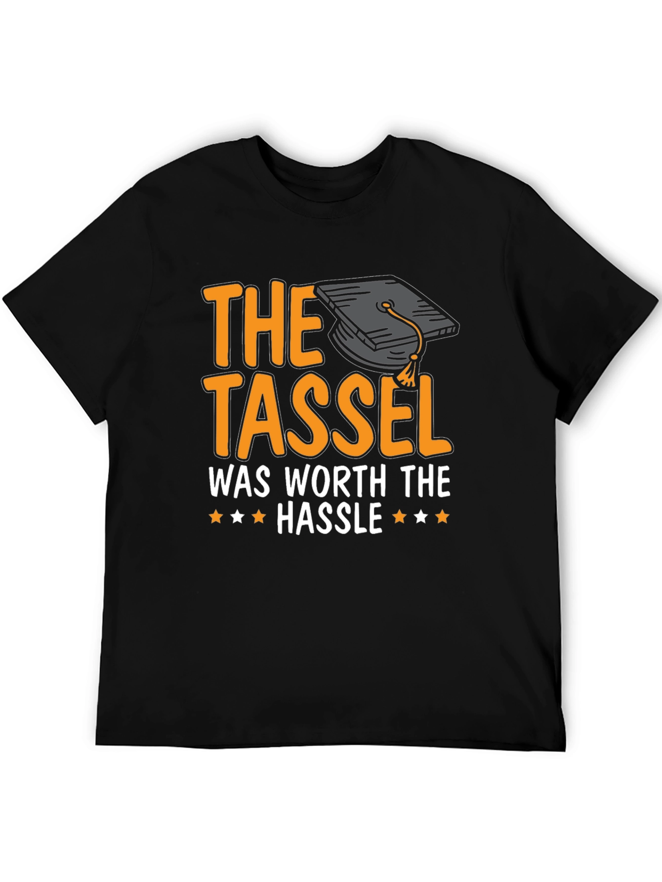 Graduation T-Shirt: The Tassel Was Worth The Hassle