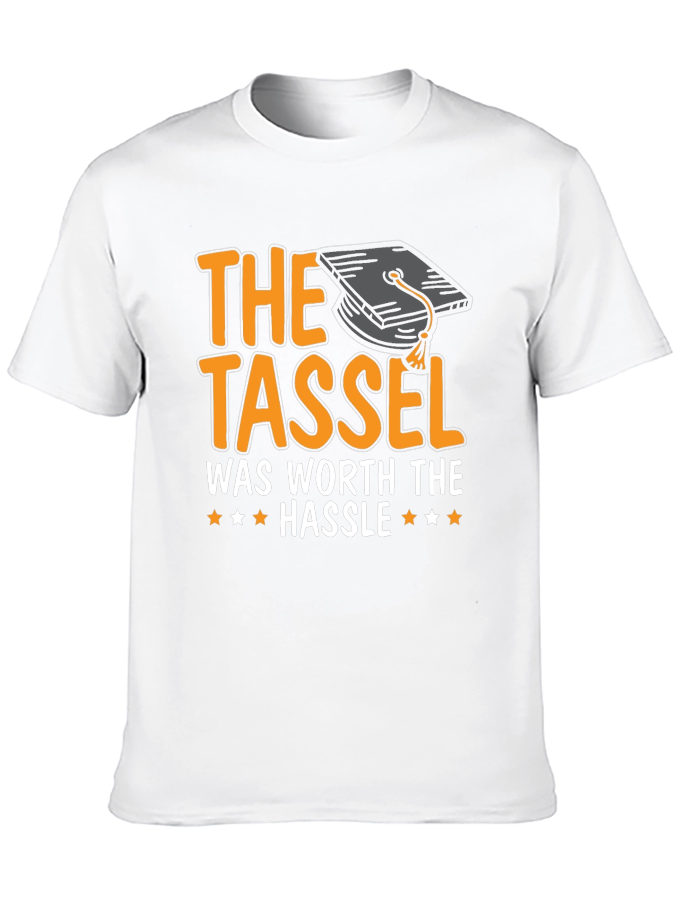 Graduation T-Shirt: The Tassel Was Worth The Hassle