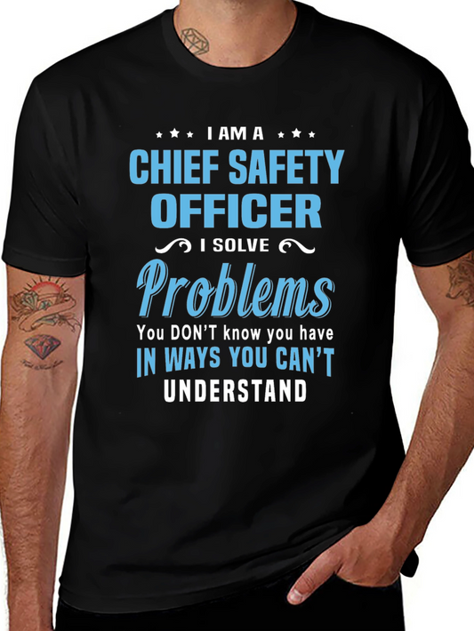 Chief Safety Officer T-Shirt - I Solve Problems