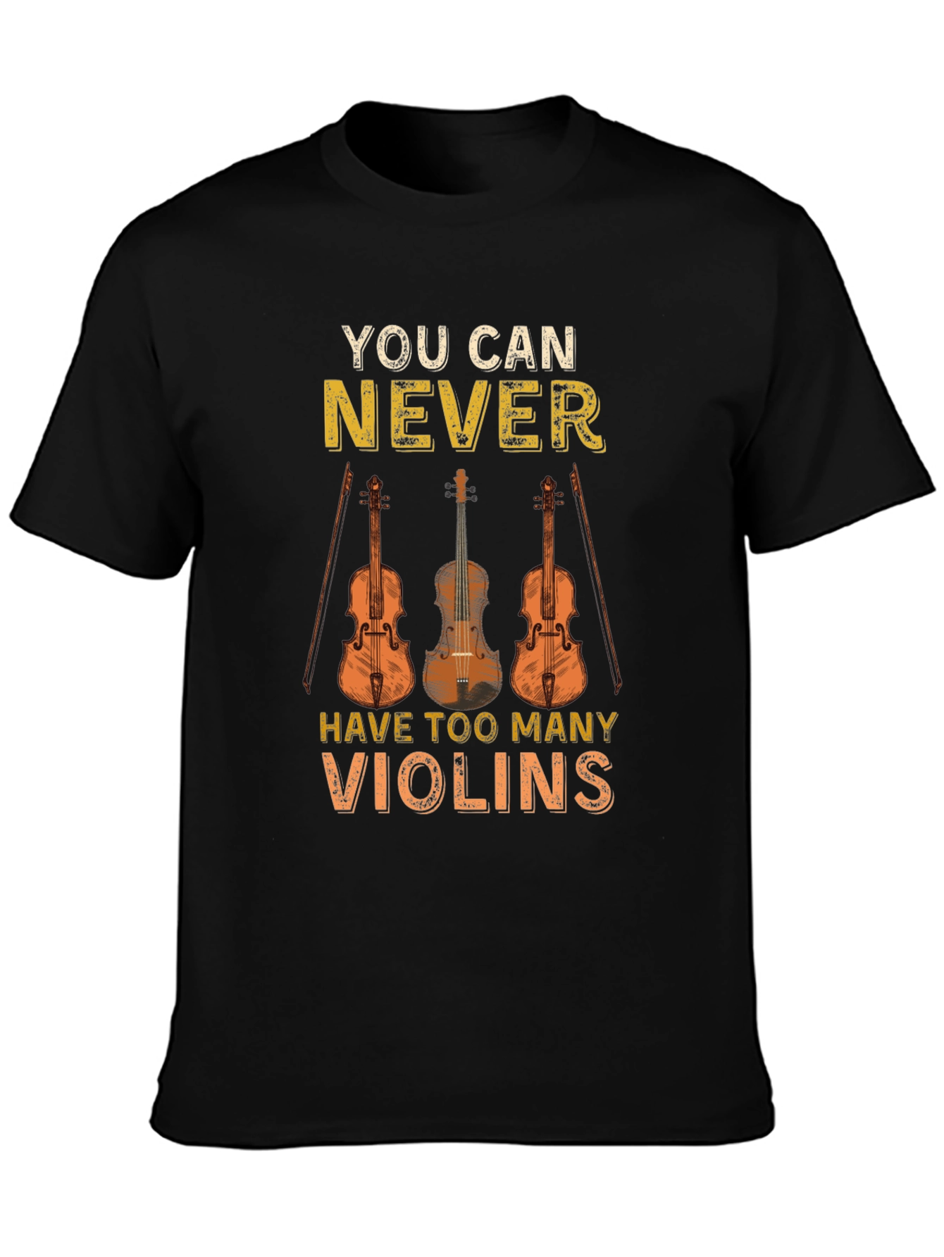 You Can Never Have Too Many Violins T-Shirt