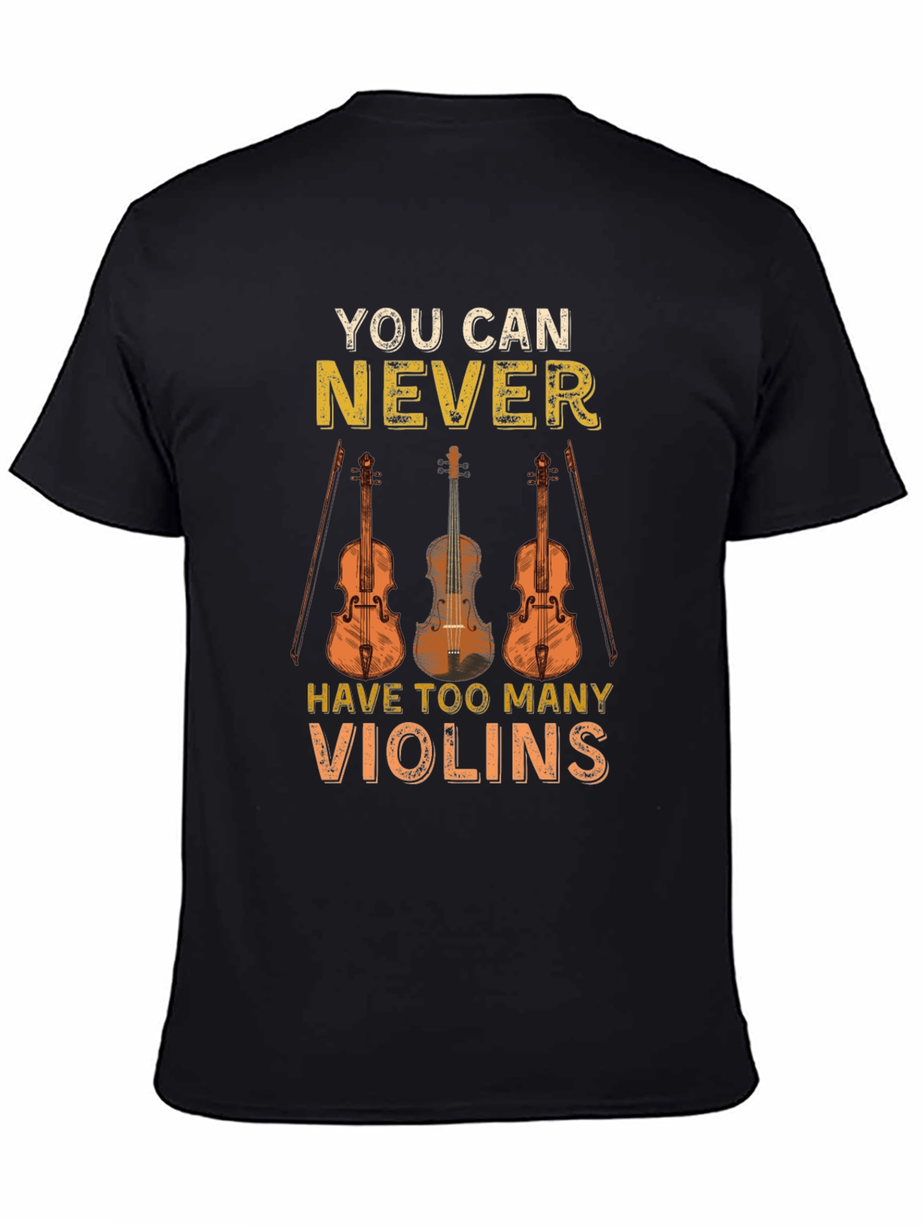 You Can Never Have Too Many Violins T-Shirt