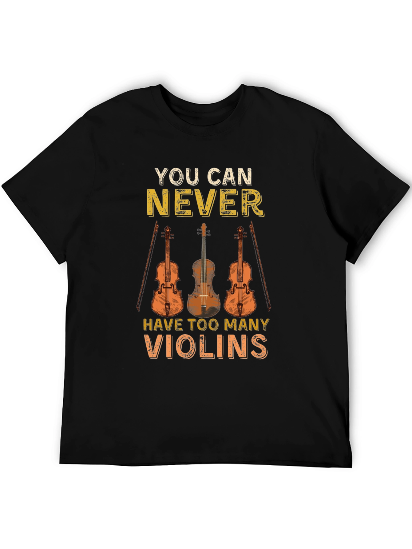 You Can Never Have Too Many Violins T-Shirt