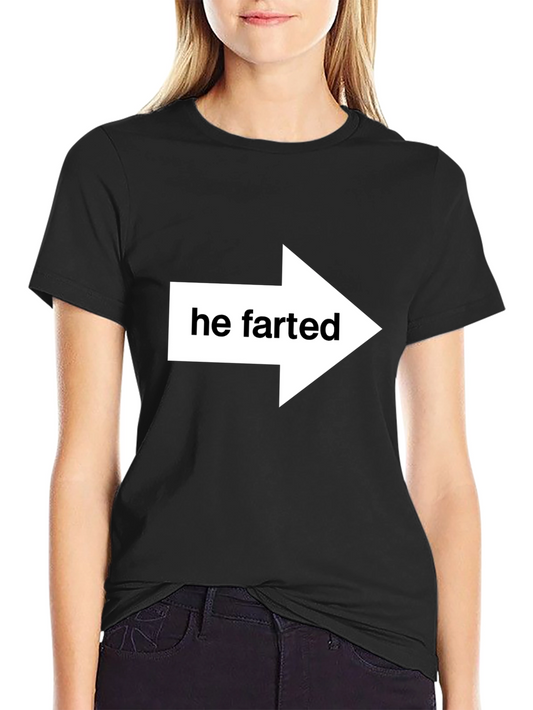 Humorous He Farted Graphic Tee