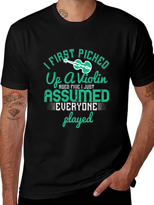 Funny Violin Player T-Shirt - I First Picked Up A Violin