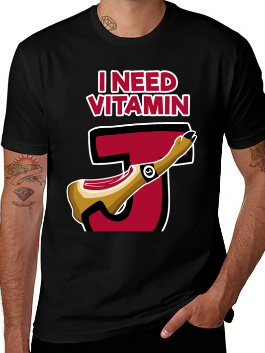 I Need Vitamin J T-Shirt - Funny Jerk Tee