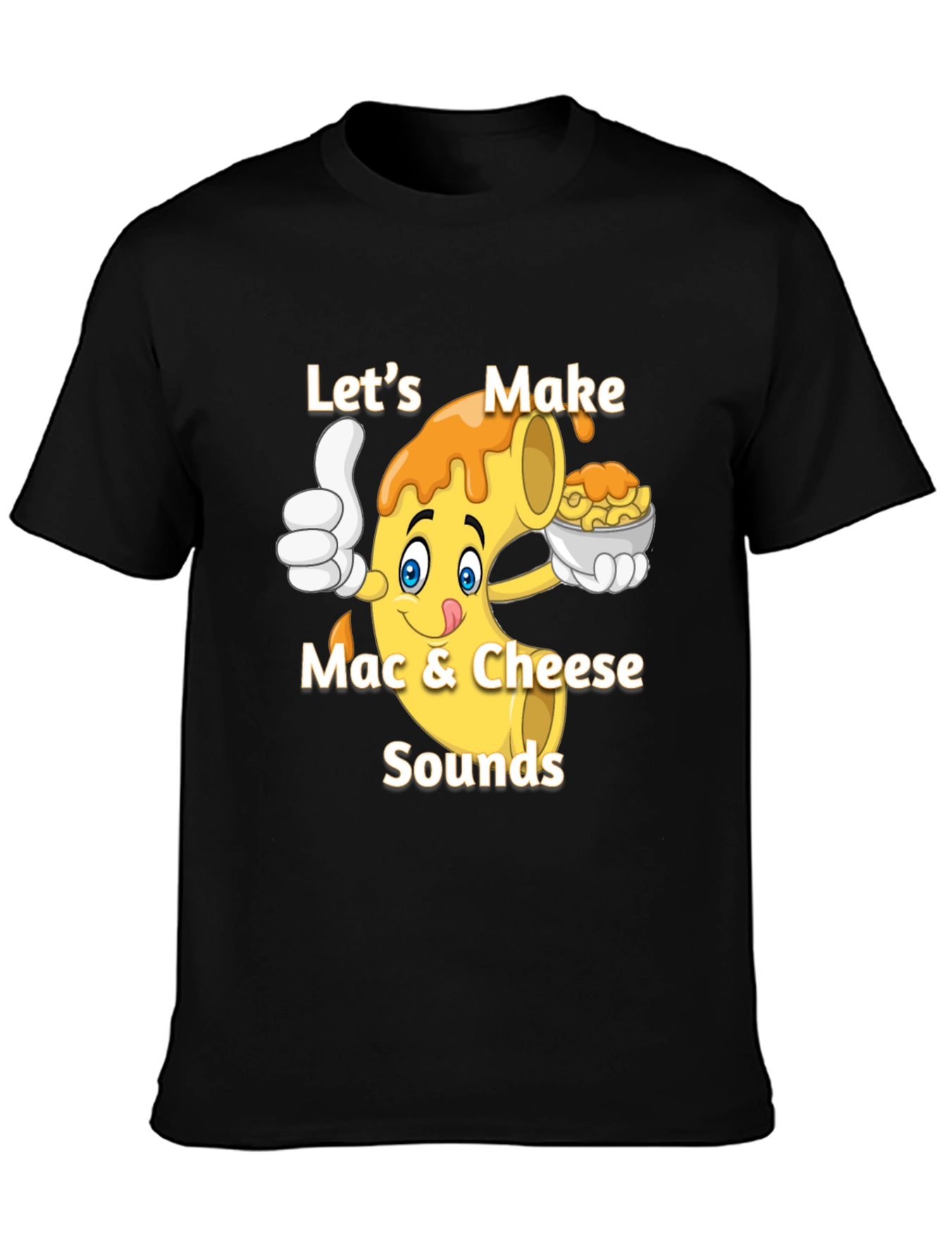 Lets Make Mac & Cheese Sounds T-Shirt
