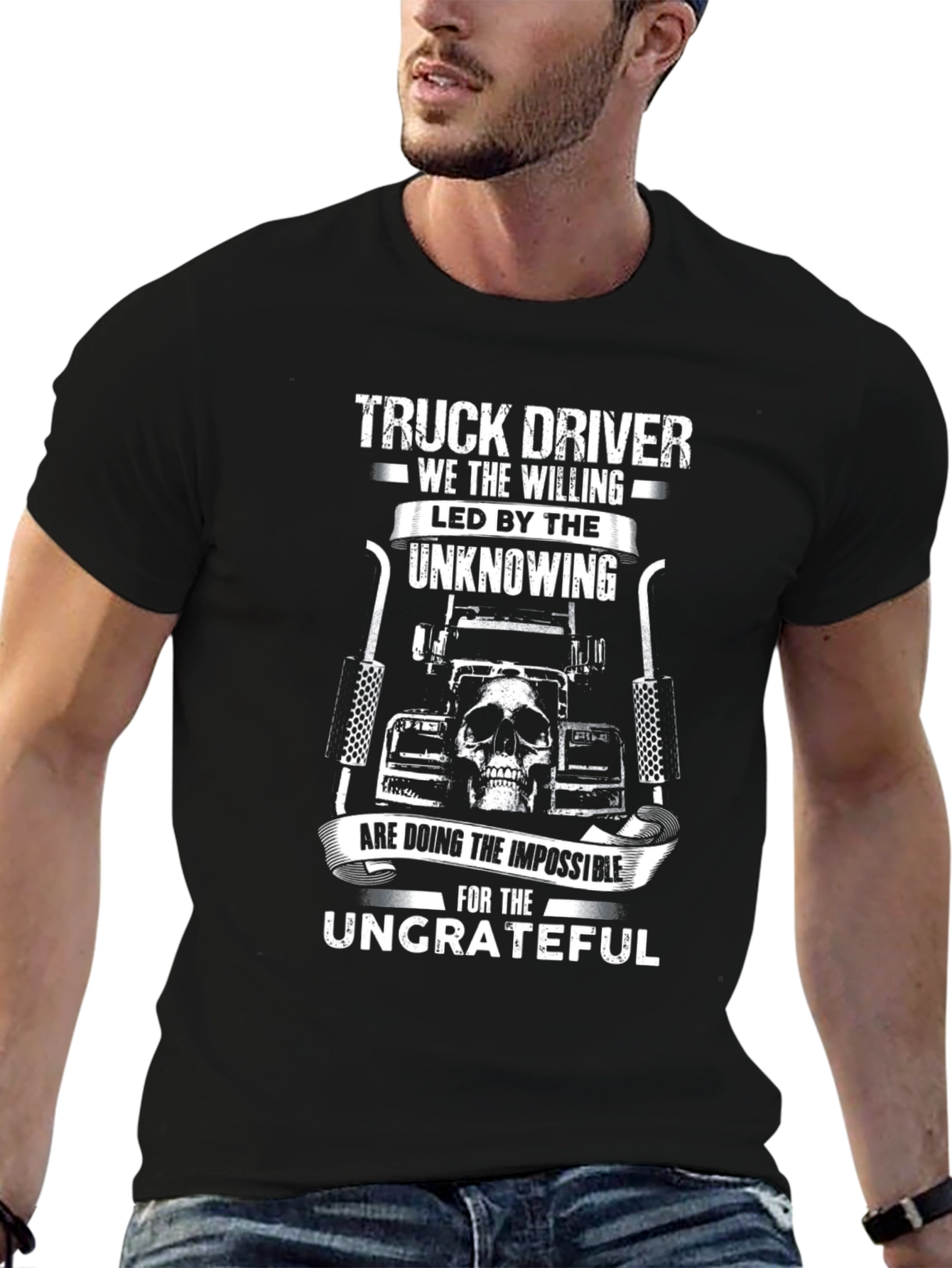 Truck Driver T-Shirt - The Willing & Ungrateful