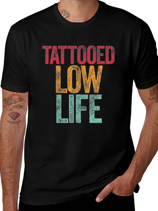 Tattooed Low Life Graphic T-Shirt - Novelty Tee