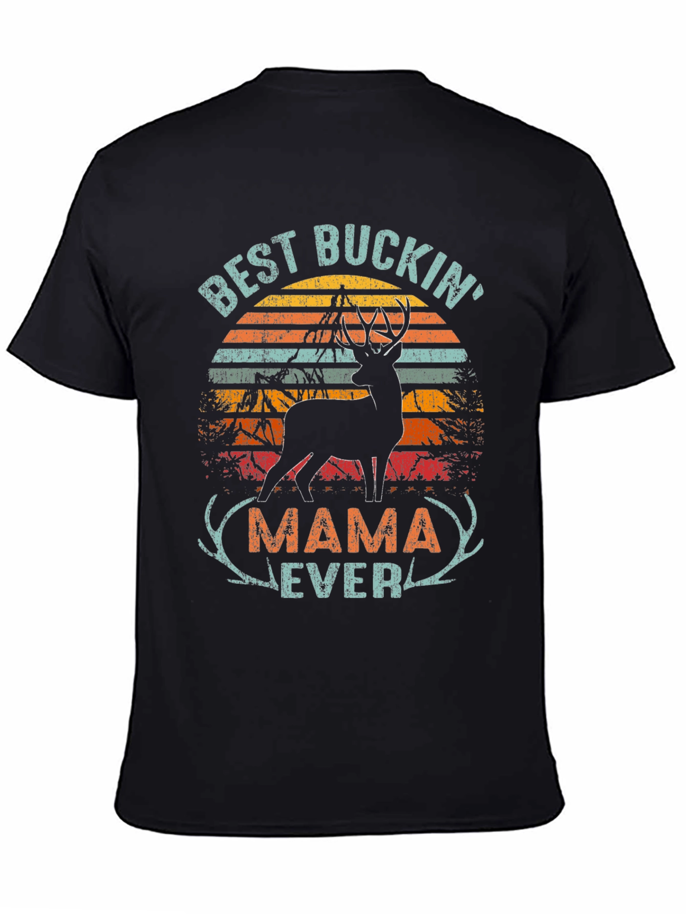 Best Buckin Mama Ever T-Shirt - Hunting Apparel