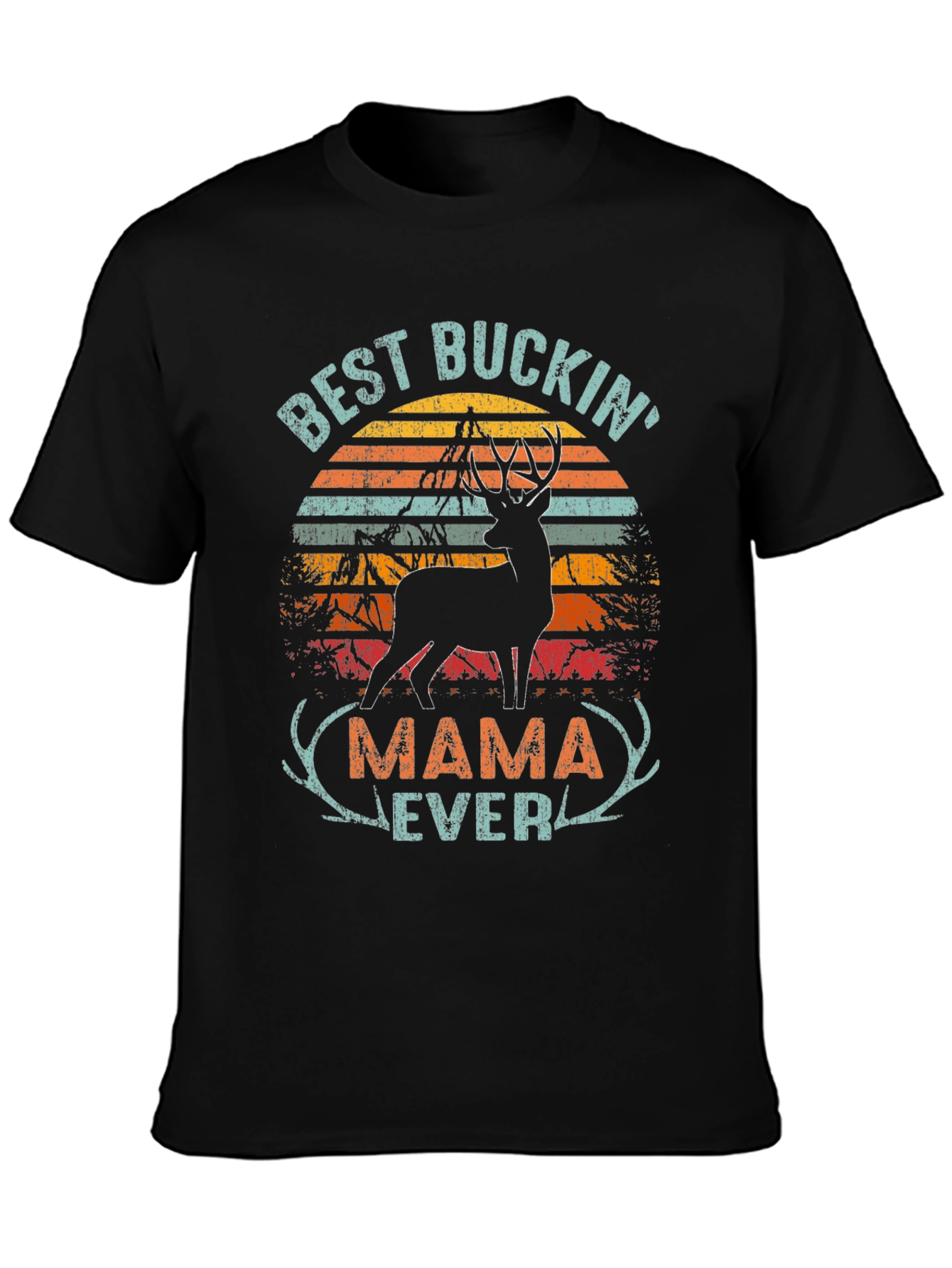 Best Buckin Mama Ever T-Shirt - Hunting Apparel