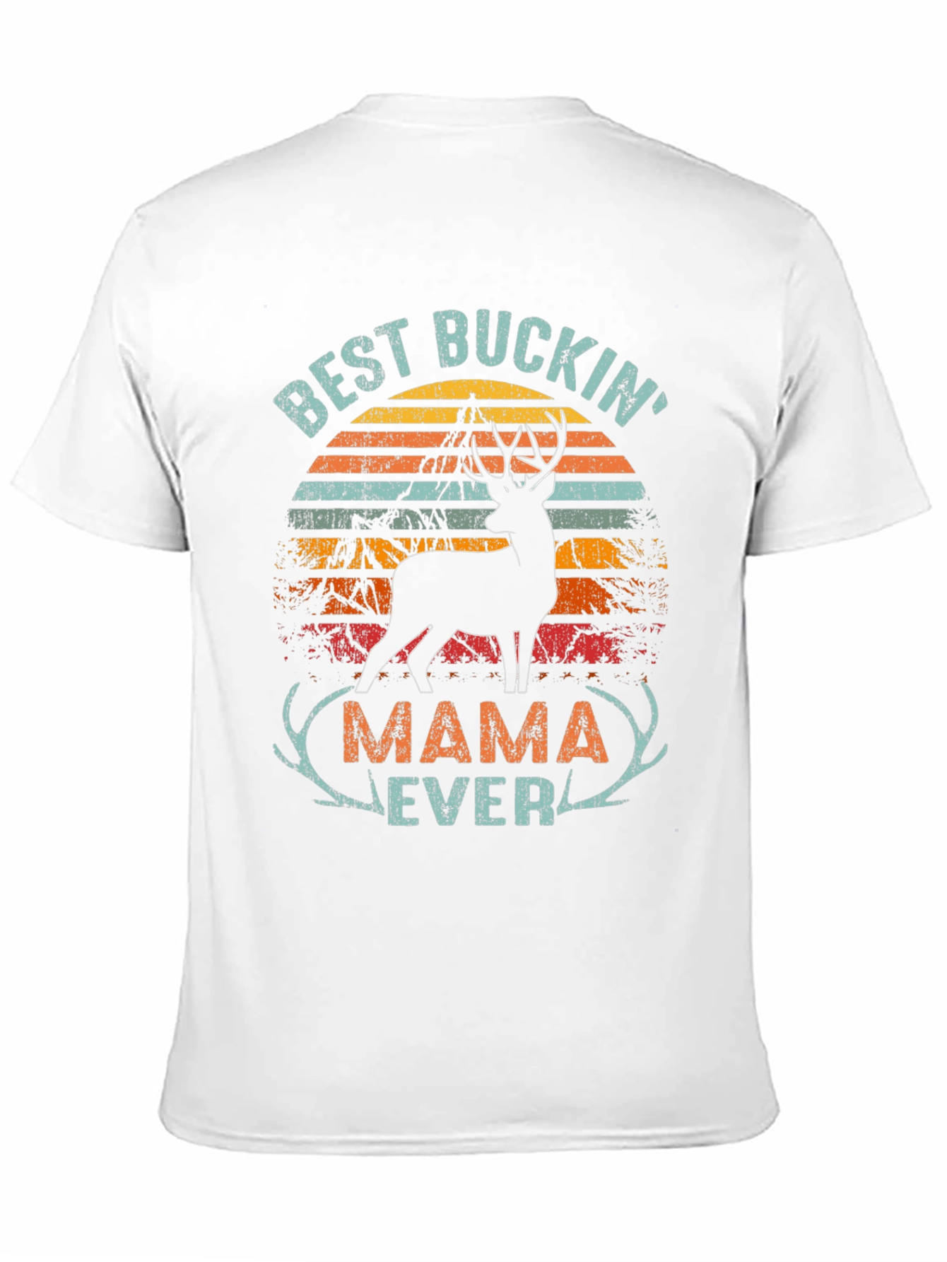 Best Buckin Mama Ever T-Shirt - Hunting Apparel