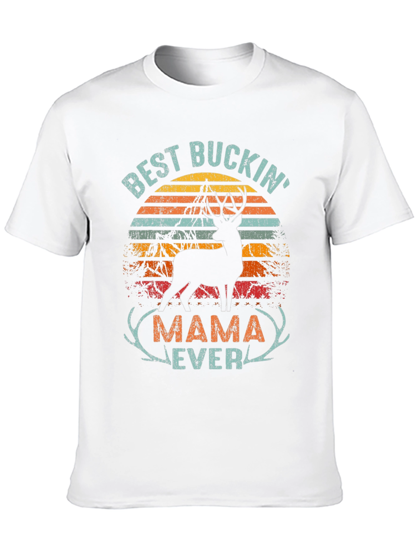 Best Buckin Mama Ever T-Shirt - Hunting Apparel