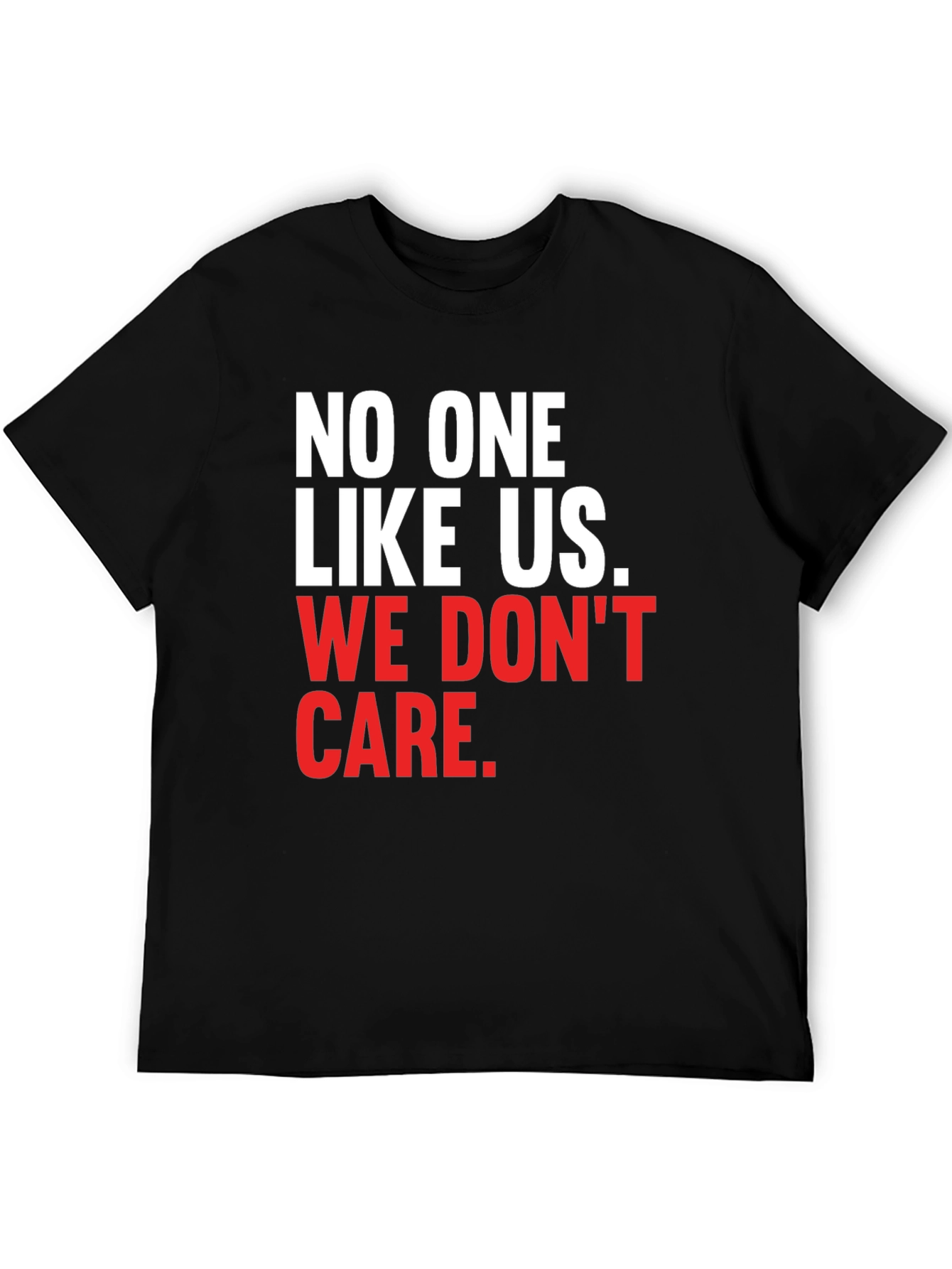 No One Like Us We Dont Care T-Shirt