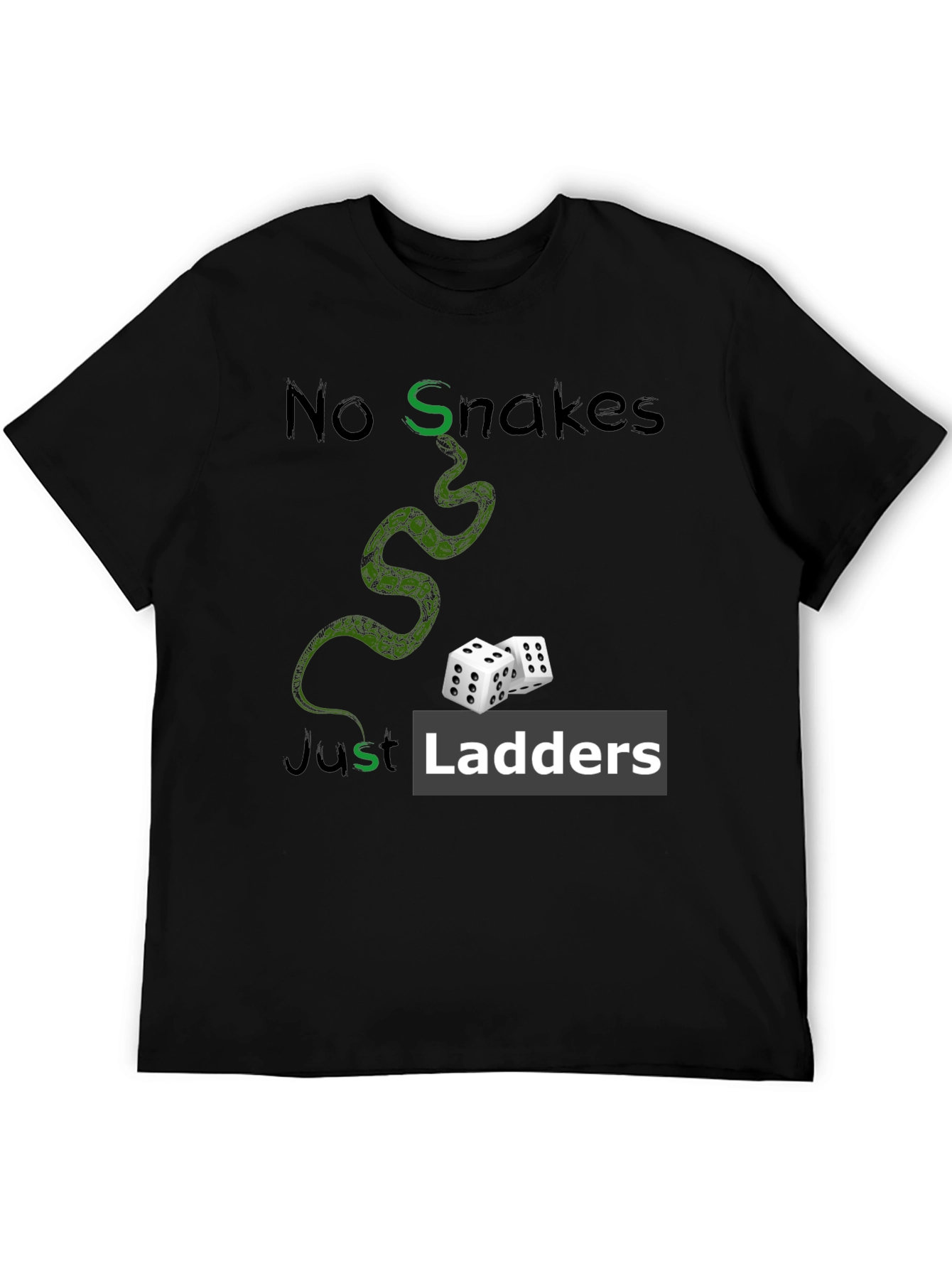 No Snakes Just Ladders Graphic T-Shirt