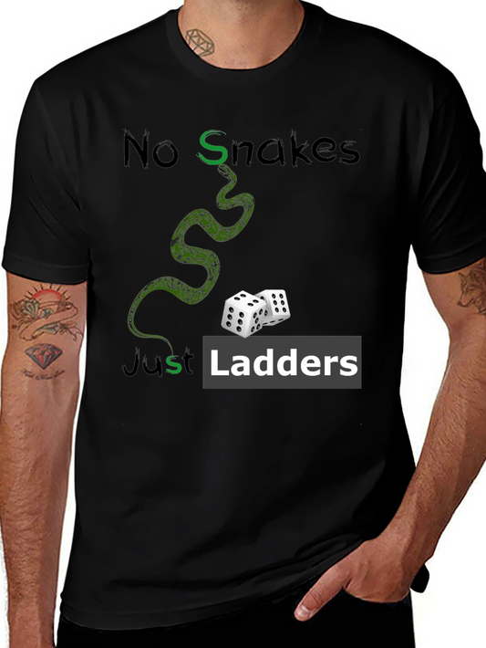No Snakes Just Ladders Graphic T-Shirt