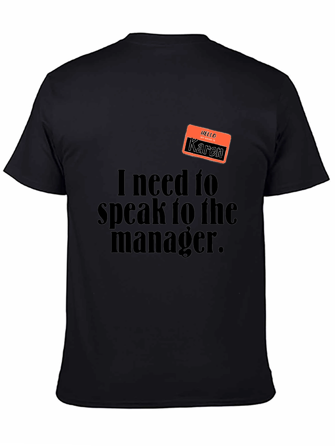 Karen T-Shirt - Speak to the Manager
