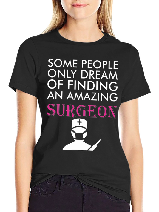 Amazing Surgeon T-Shirt - Funny Gift for Medical Professionals