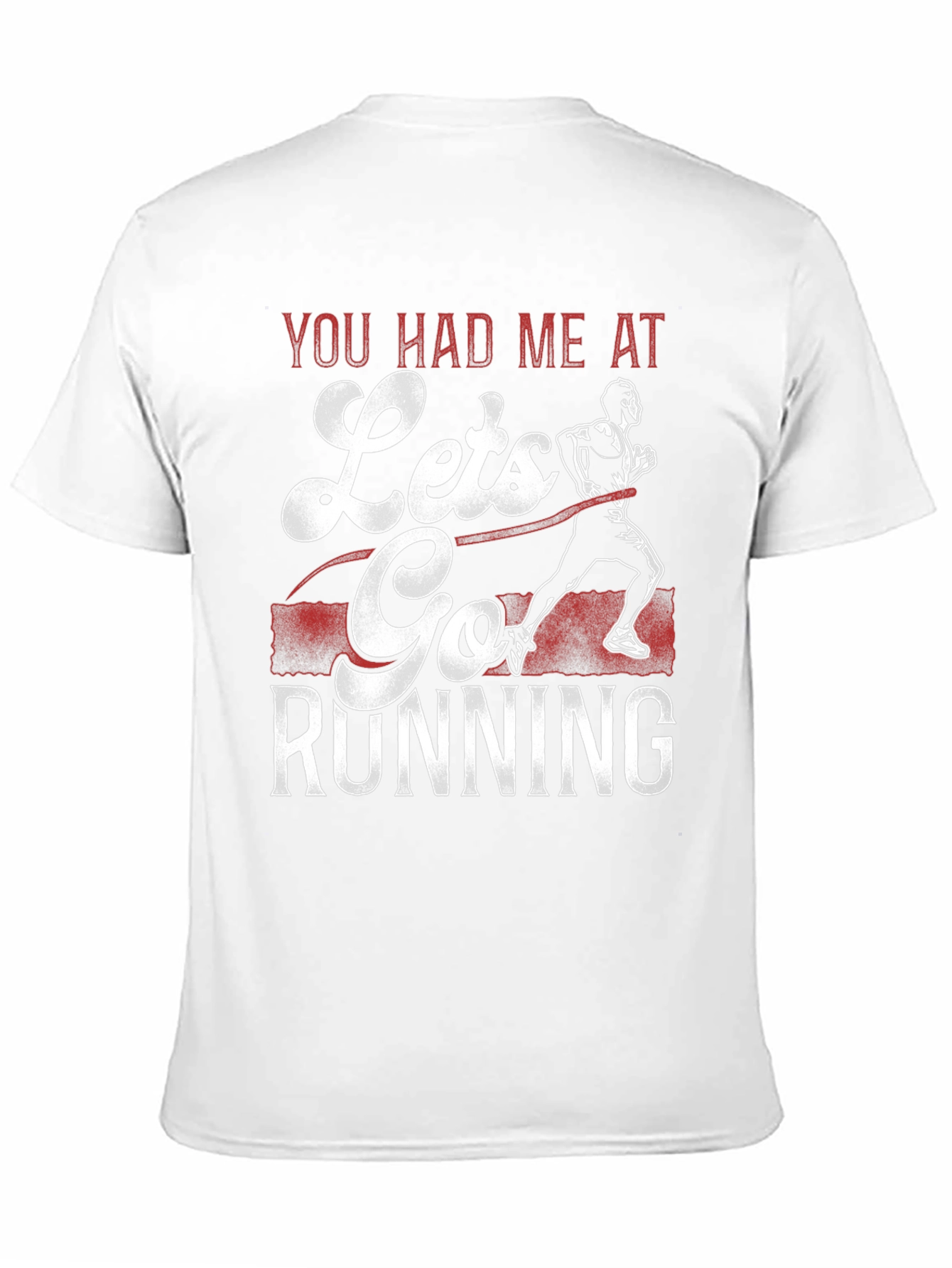 You Had Me At Lets Go Running T-Shirt
