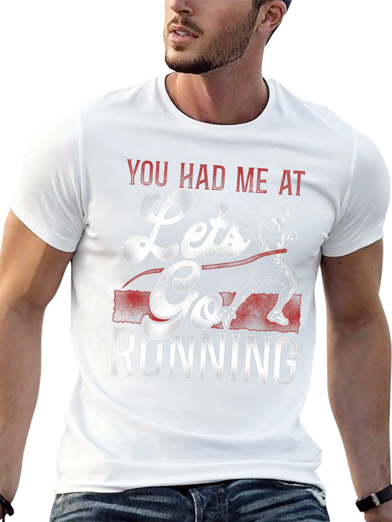 You Had Me At Lets Go Running T-Shirt