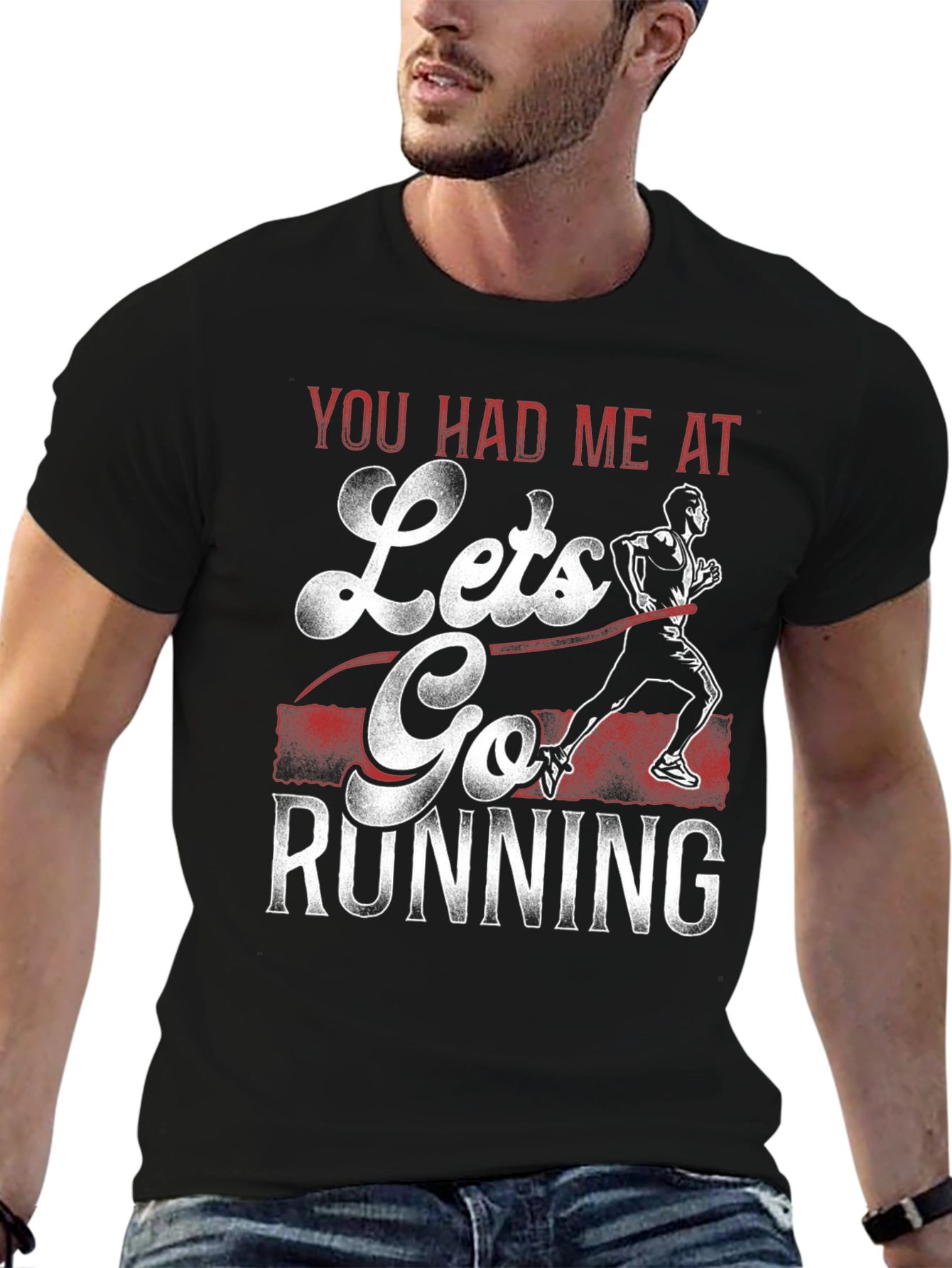 You Had Me At Lets Go Running T-Shirt