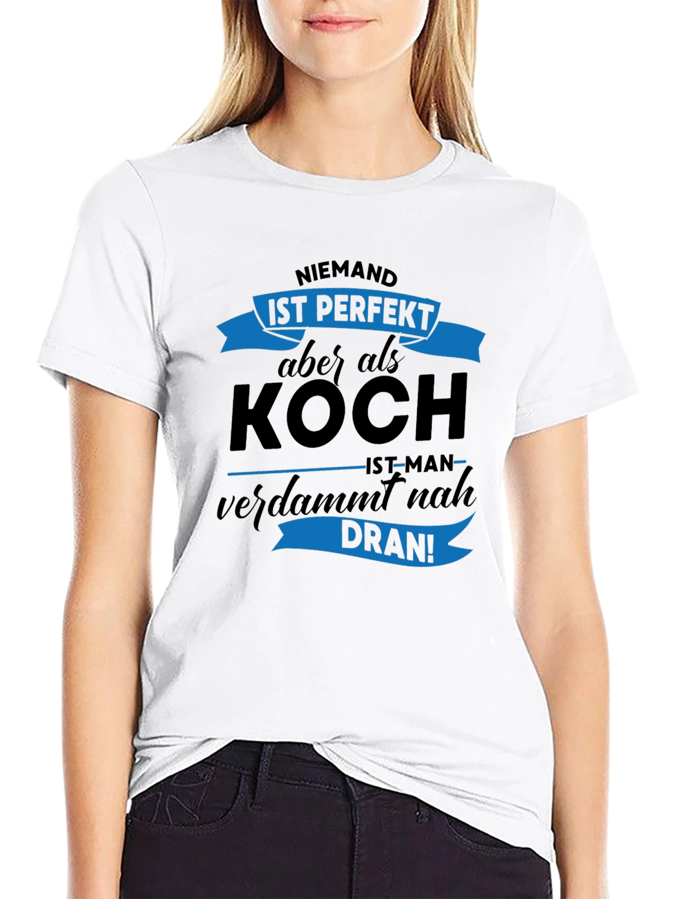 Niemand Ist Perfekt Koch T-Shirt