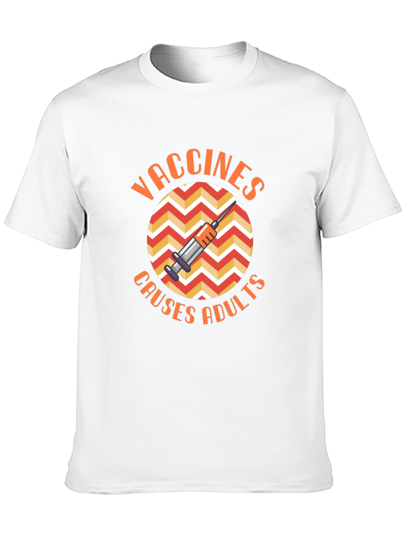 Vaccines Cause Adults T-Shirt