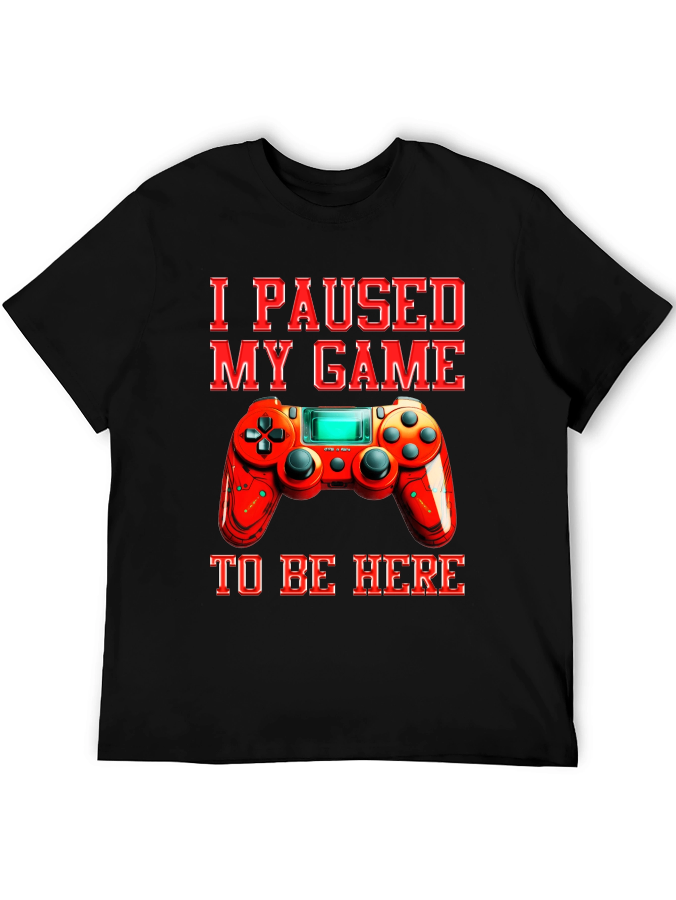 I Paused My Game to Be Here Graphic Tee