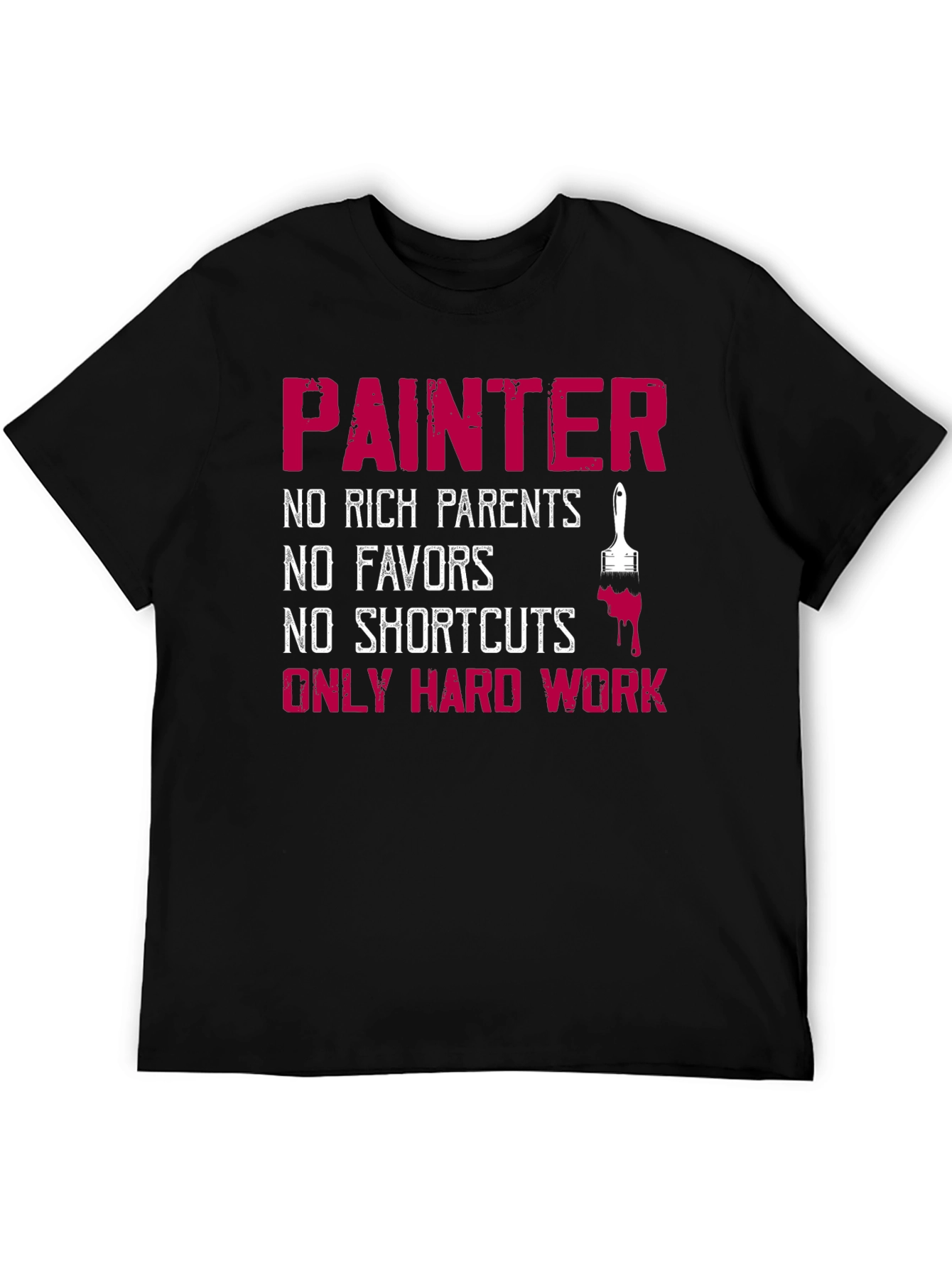 Painter Hard Work Graphic T-Shirt