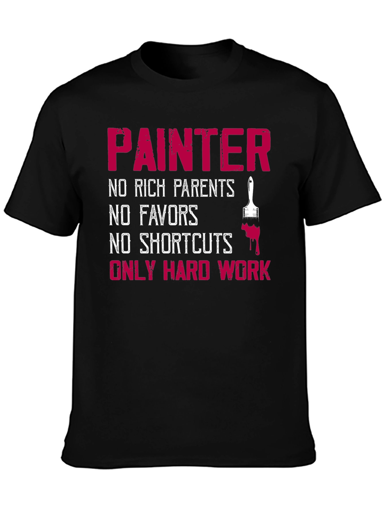 Painter Hard Work Graphic T-Shirt