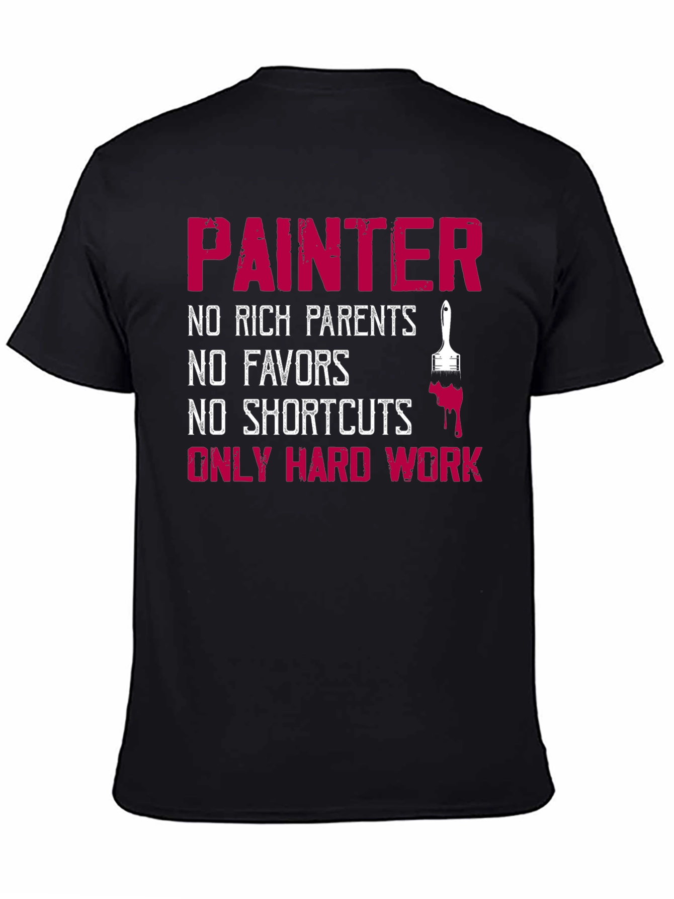 Painter Hard Work Graphic T-Shirt