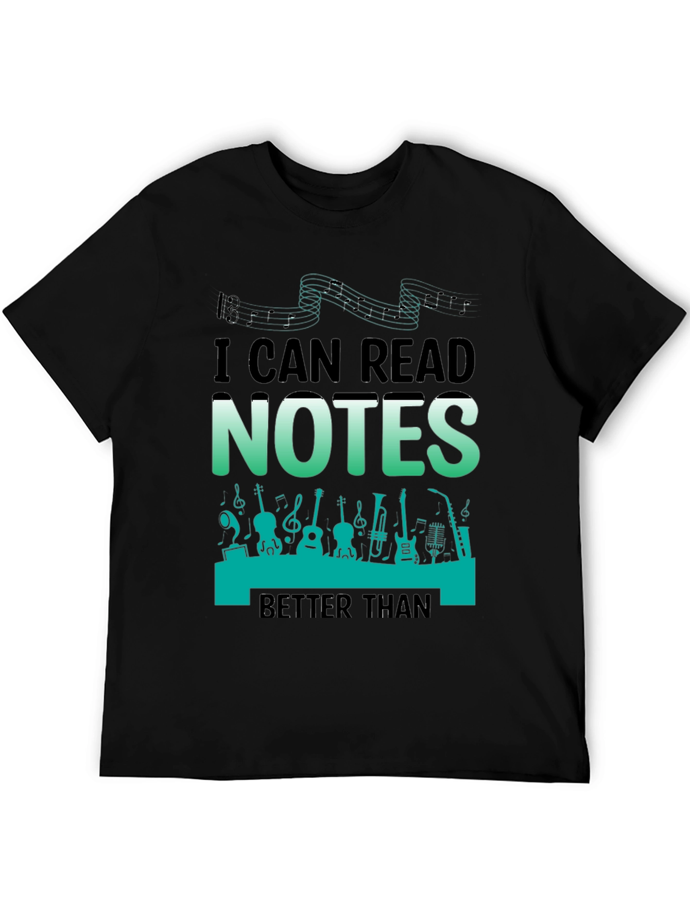 Music Notes T-Shirt - Read Music Better Than...