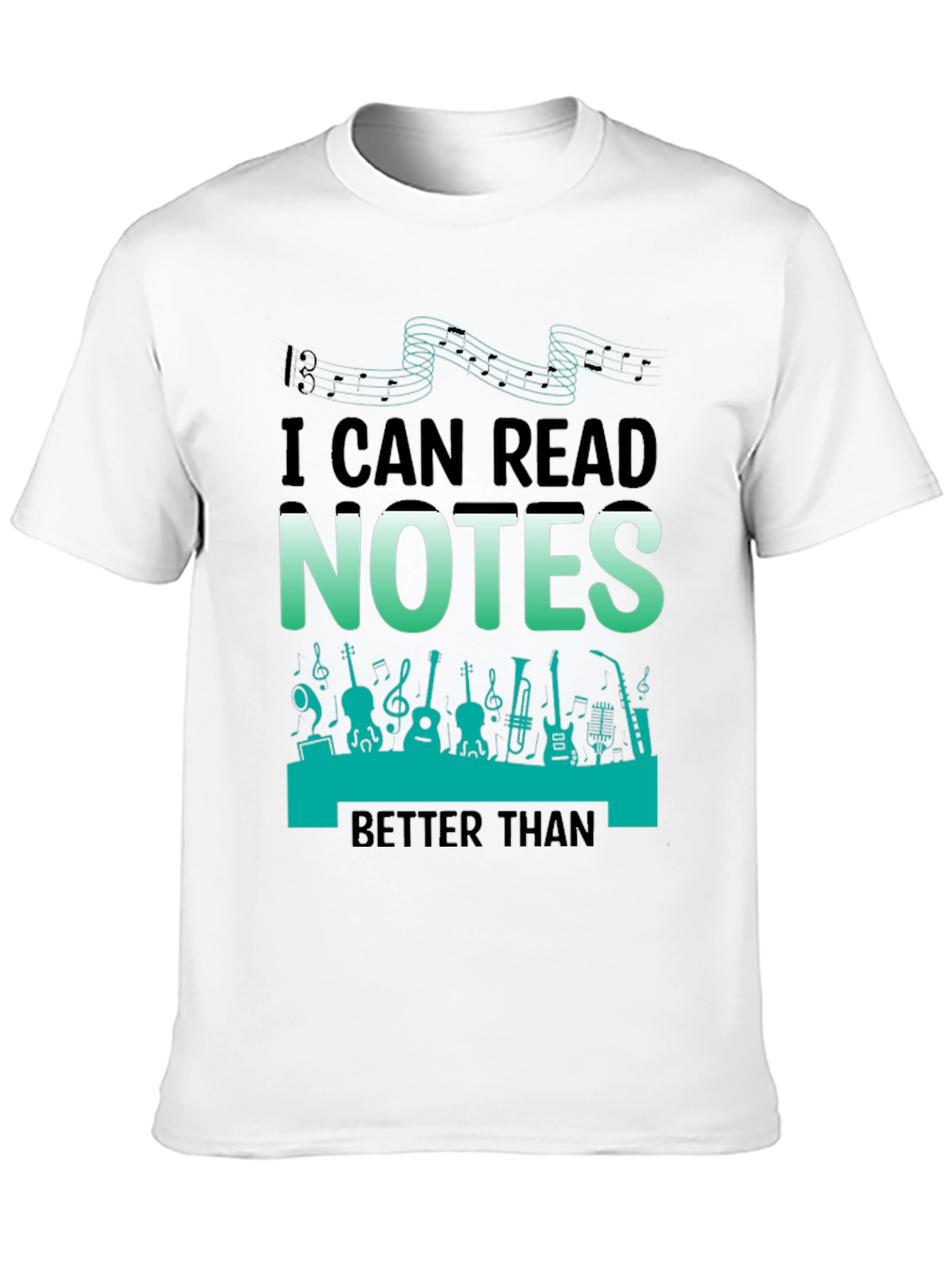 Music Notes T-Shirt - Read Music Better Than...