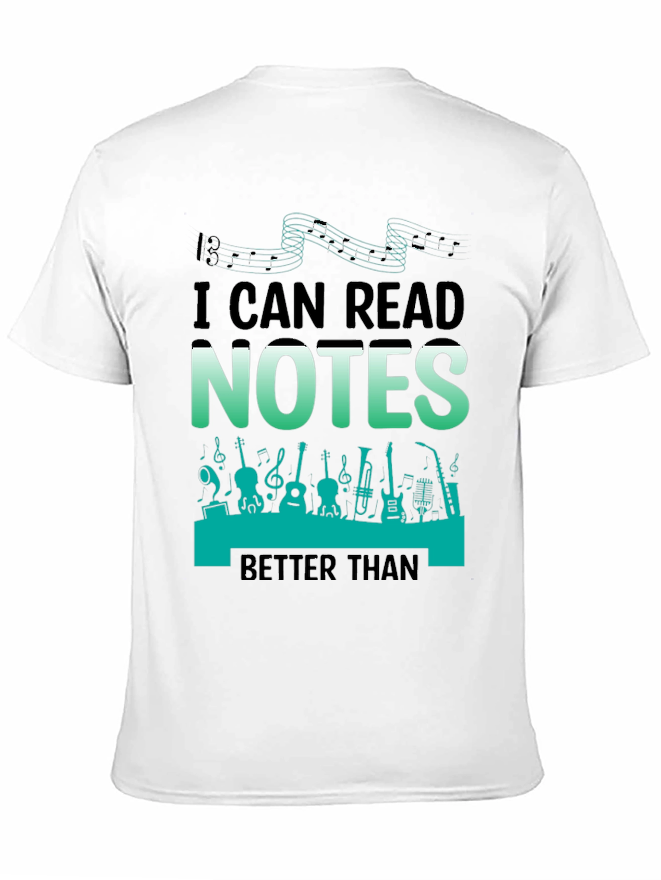 Music Notes T-Shirt - Read Music Better Than...