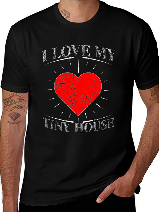 I Love My Tiny House T-Shirt - Heart Graphic