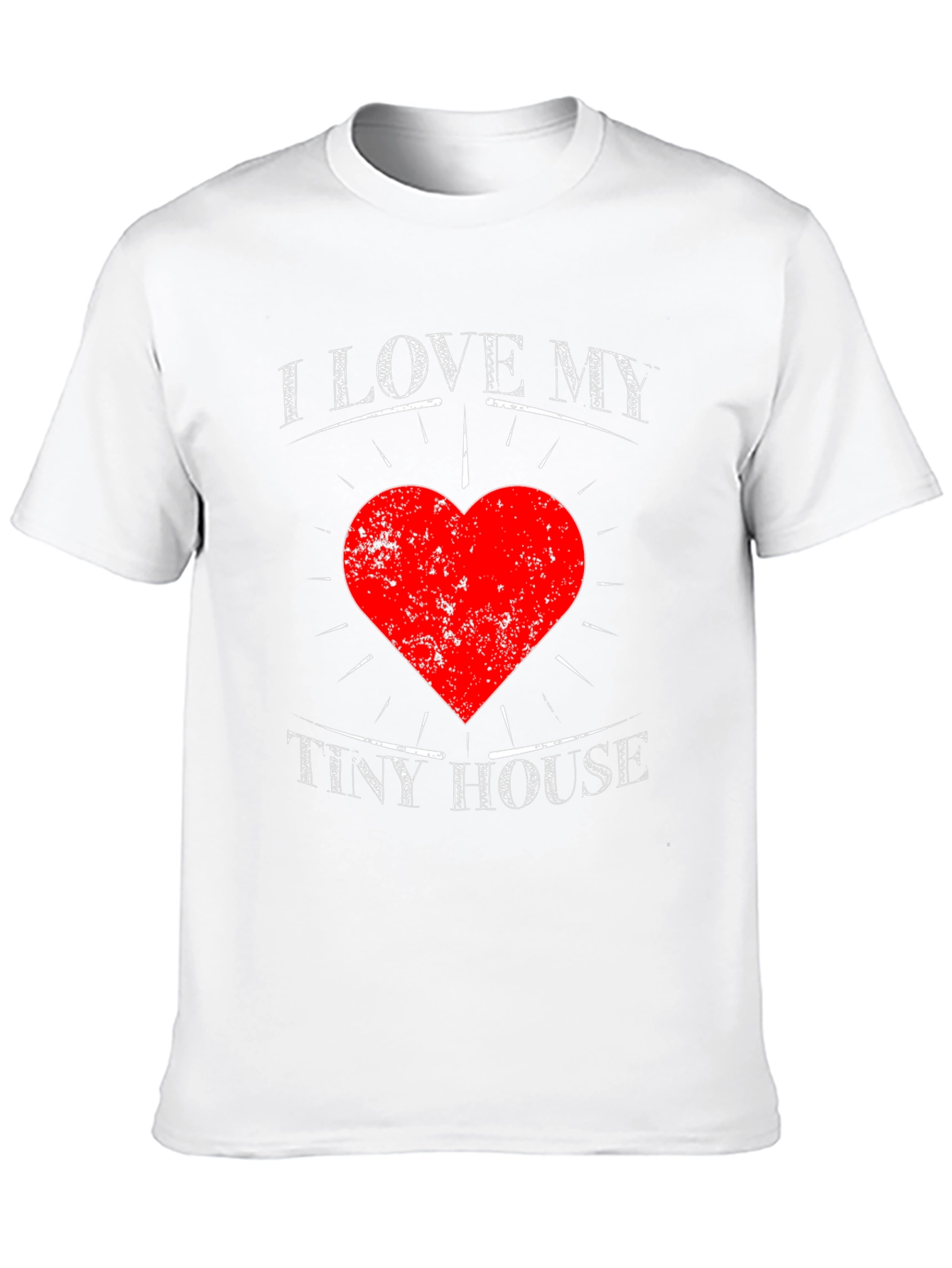 I Love My Tiny House T-Shirt - Heart Graphic