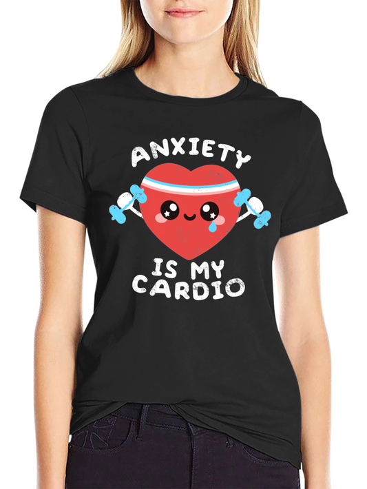 Anxiety Cardio Funny Graphic T-Shirt