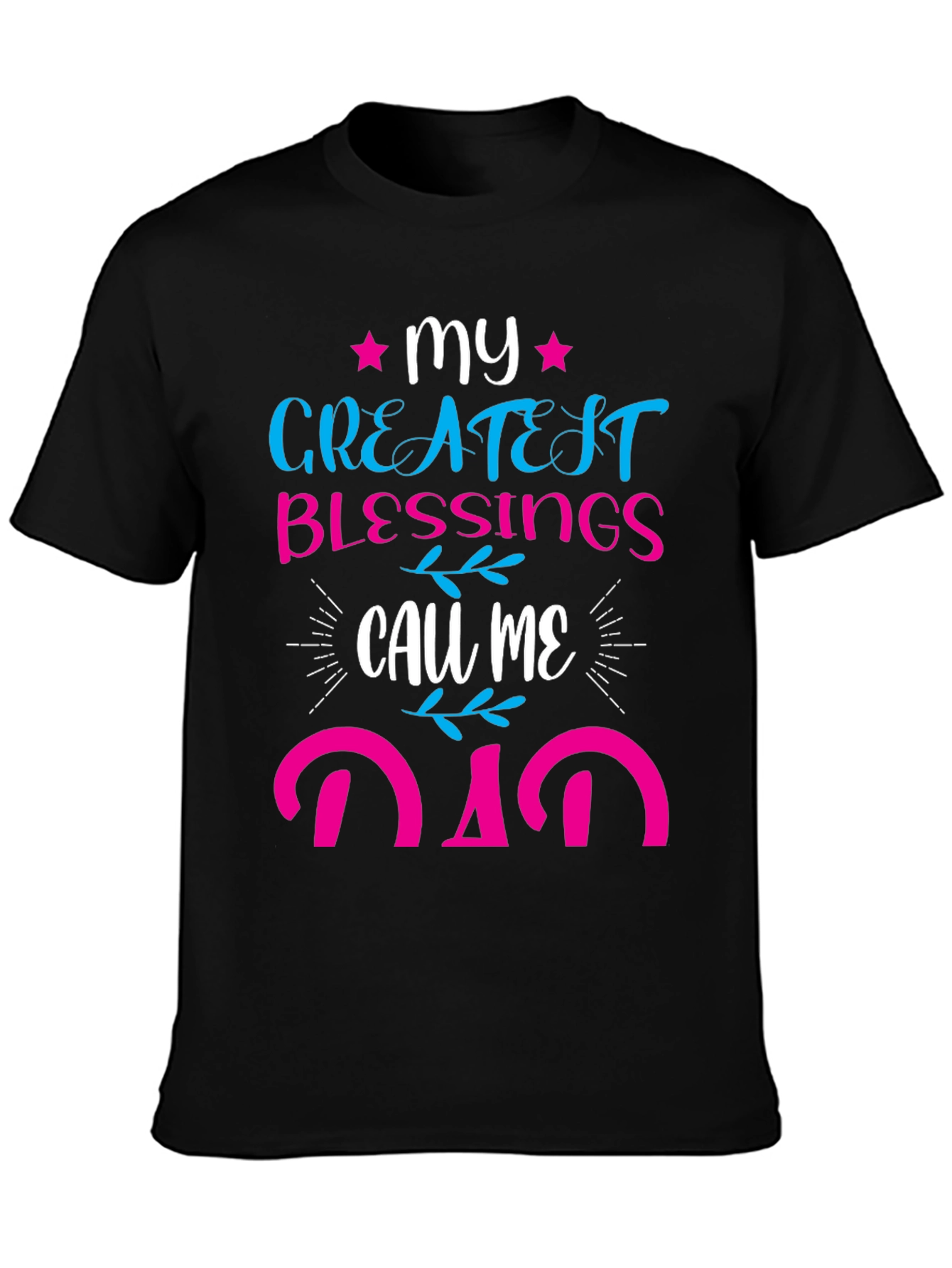 My Greatest Blessings Call Me Dad T-Shirt