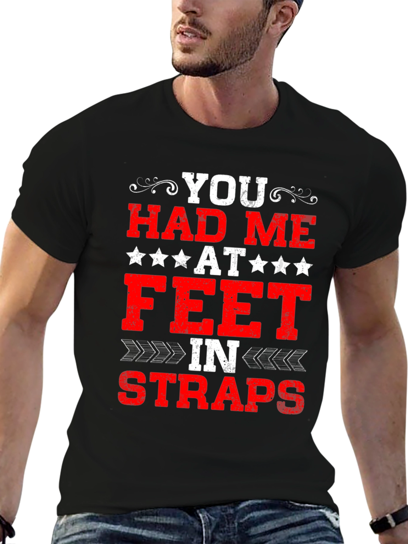 You Had Me At Feet In Straps Graphic Tee