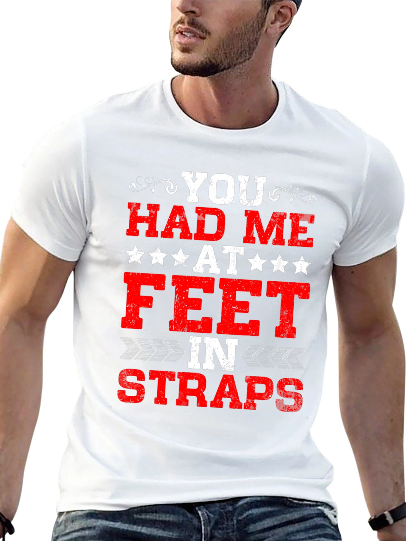 You Had Me At Feet In Straps Graphic Tee
