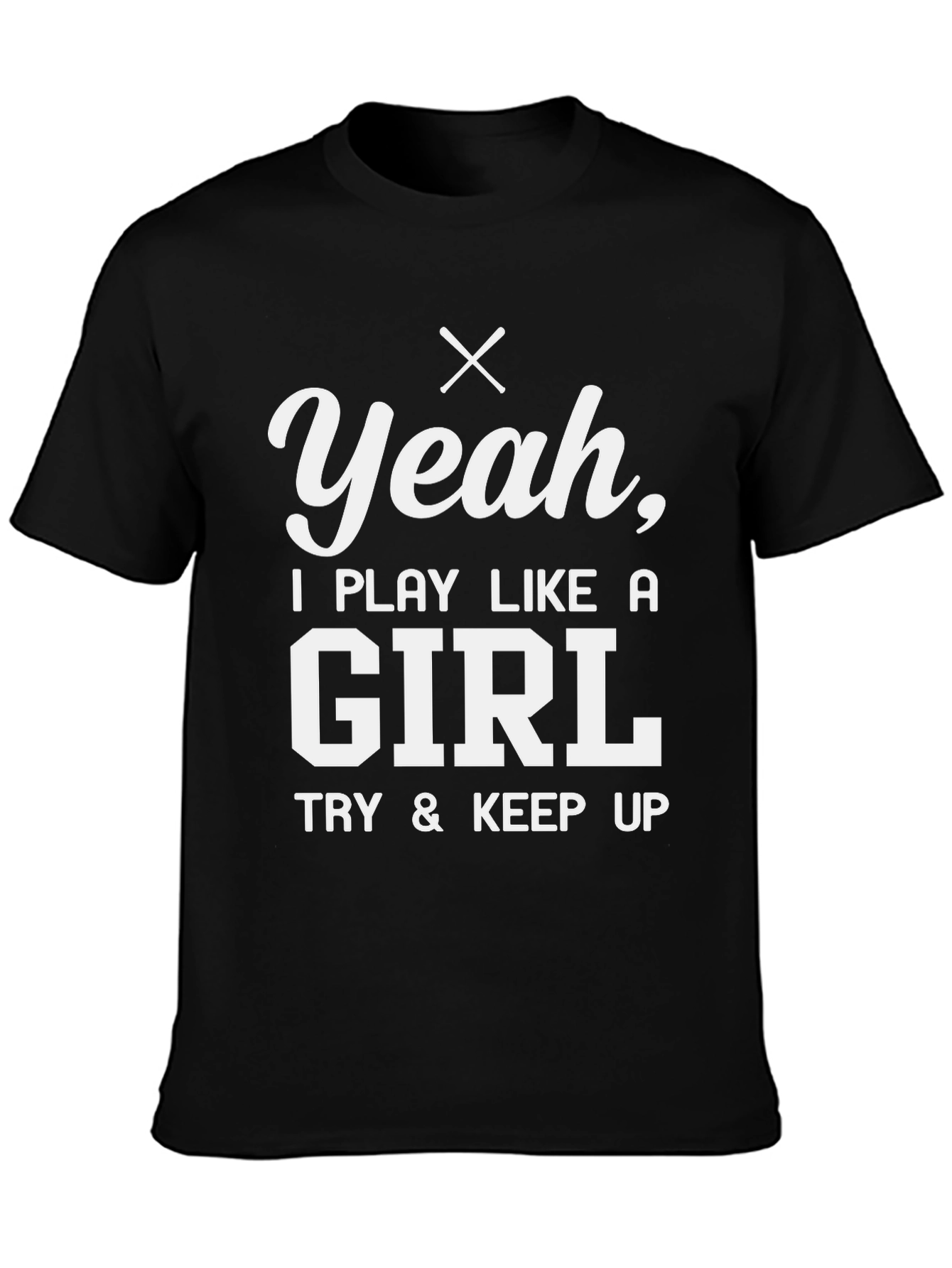 Play Like a Girl T-Shirt - Funny Graphic Tee