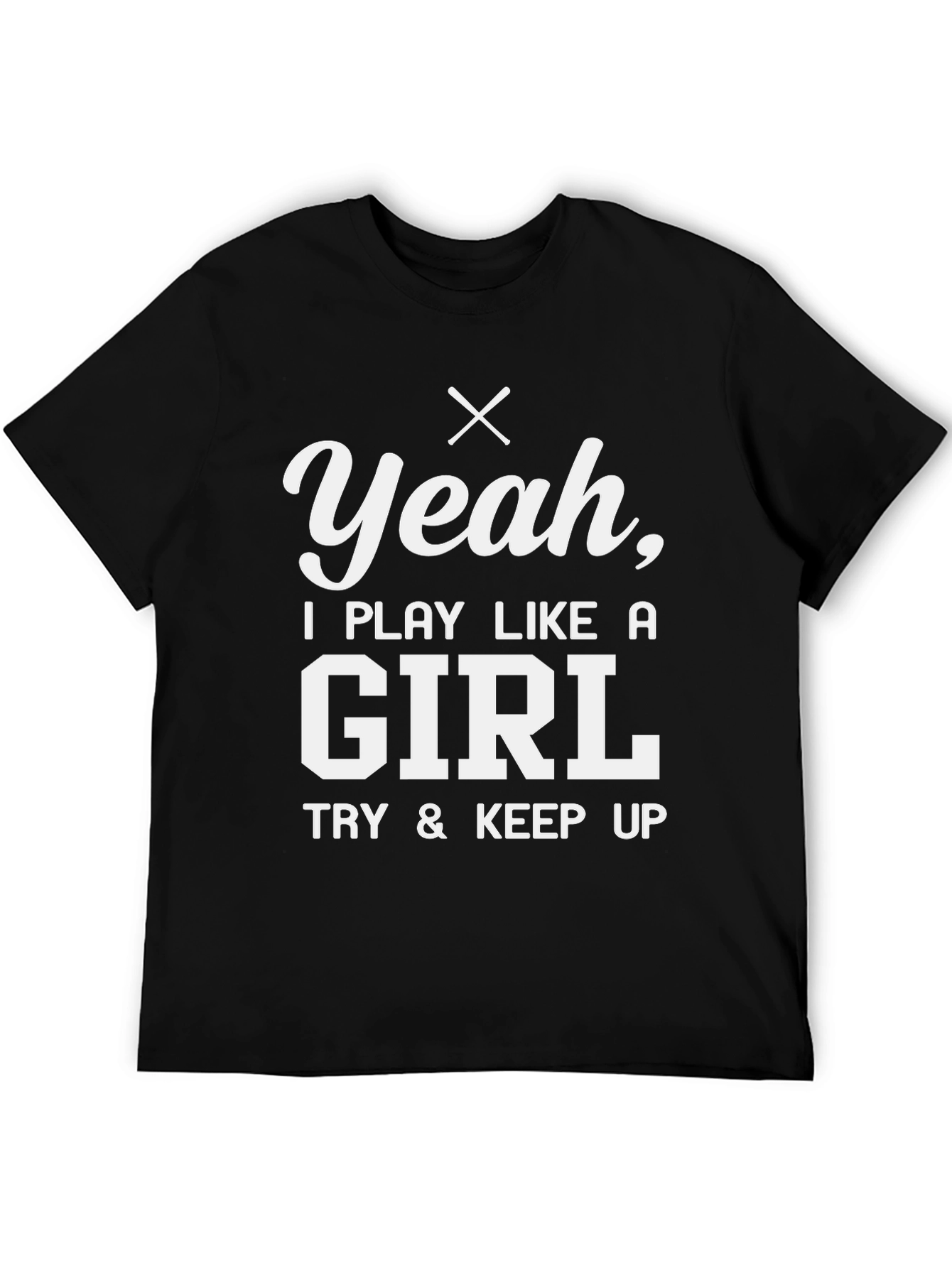 Play Like a Girl T-Shirt - Funny Graphic Tee