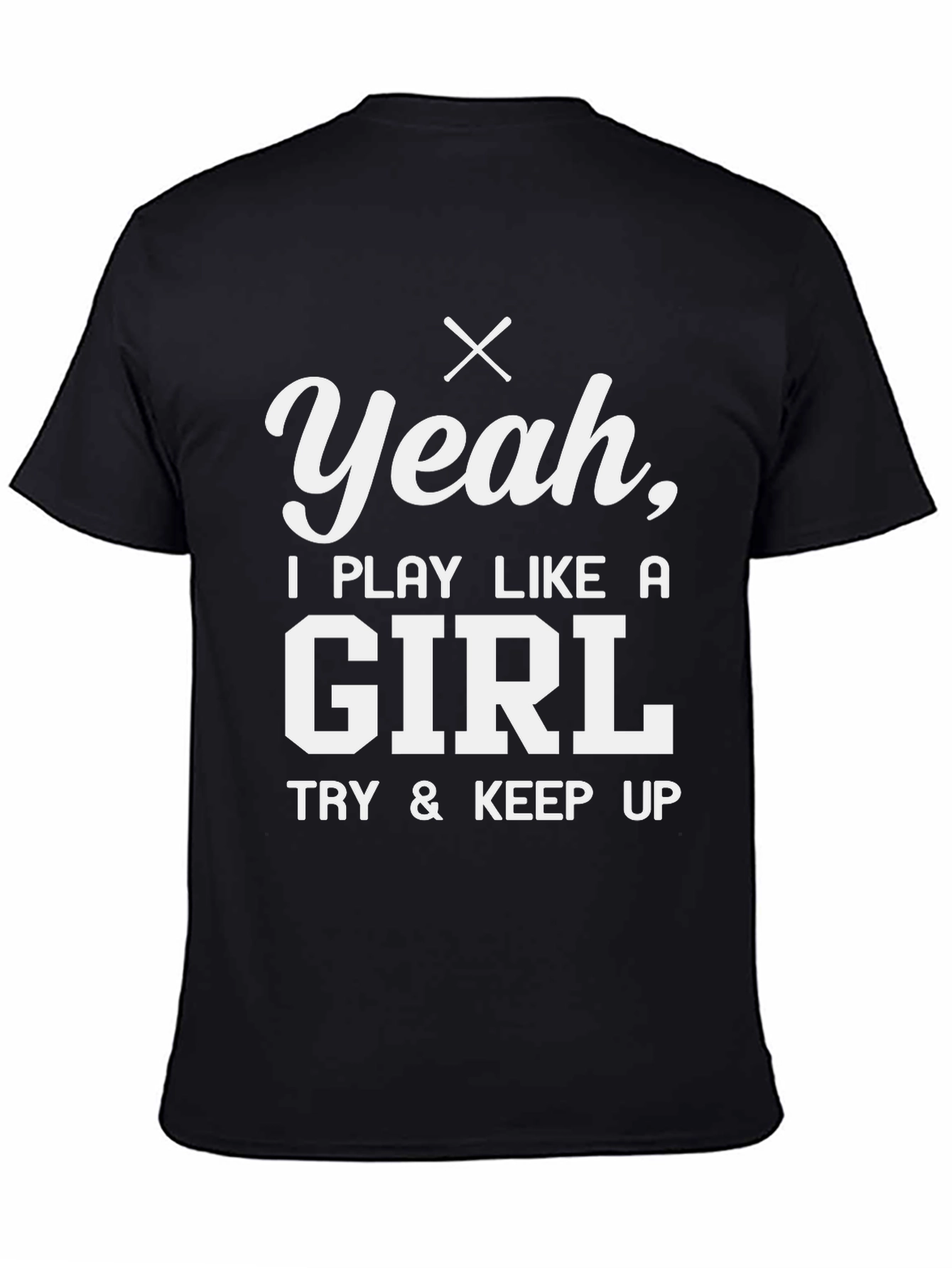 Play Like a Girl T-Shirt - Funny Graphic Tee