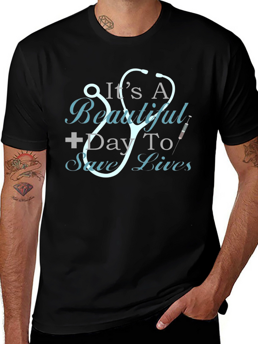 Beautiful Day To Save Lives Graphic Tee