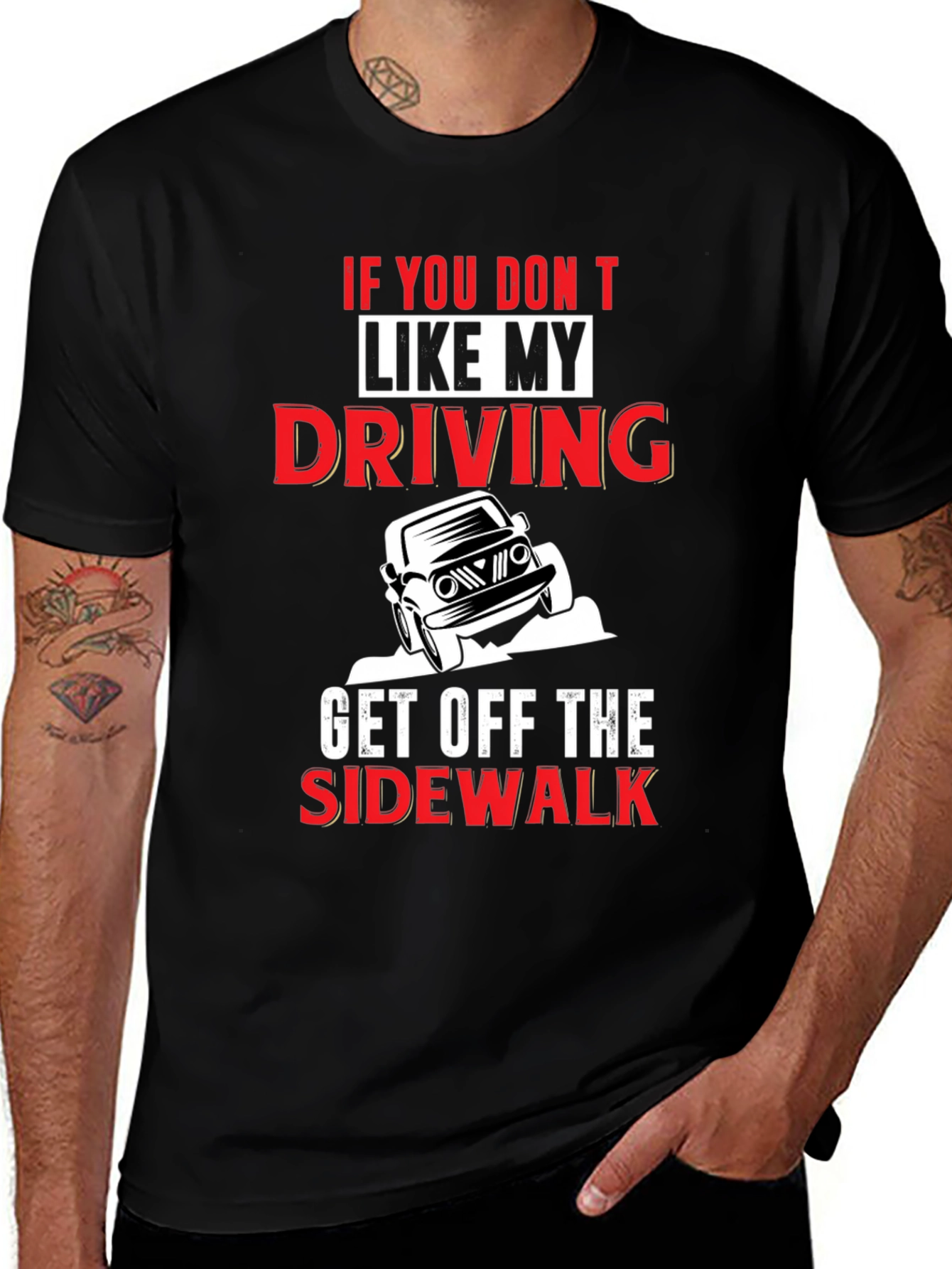 Funny Driving T-Shirt: Get Off the Sidewalk!