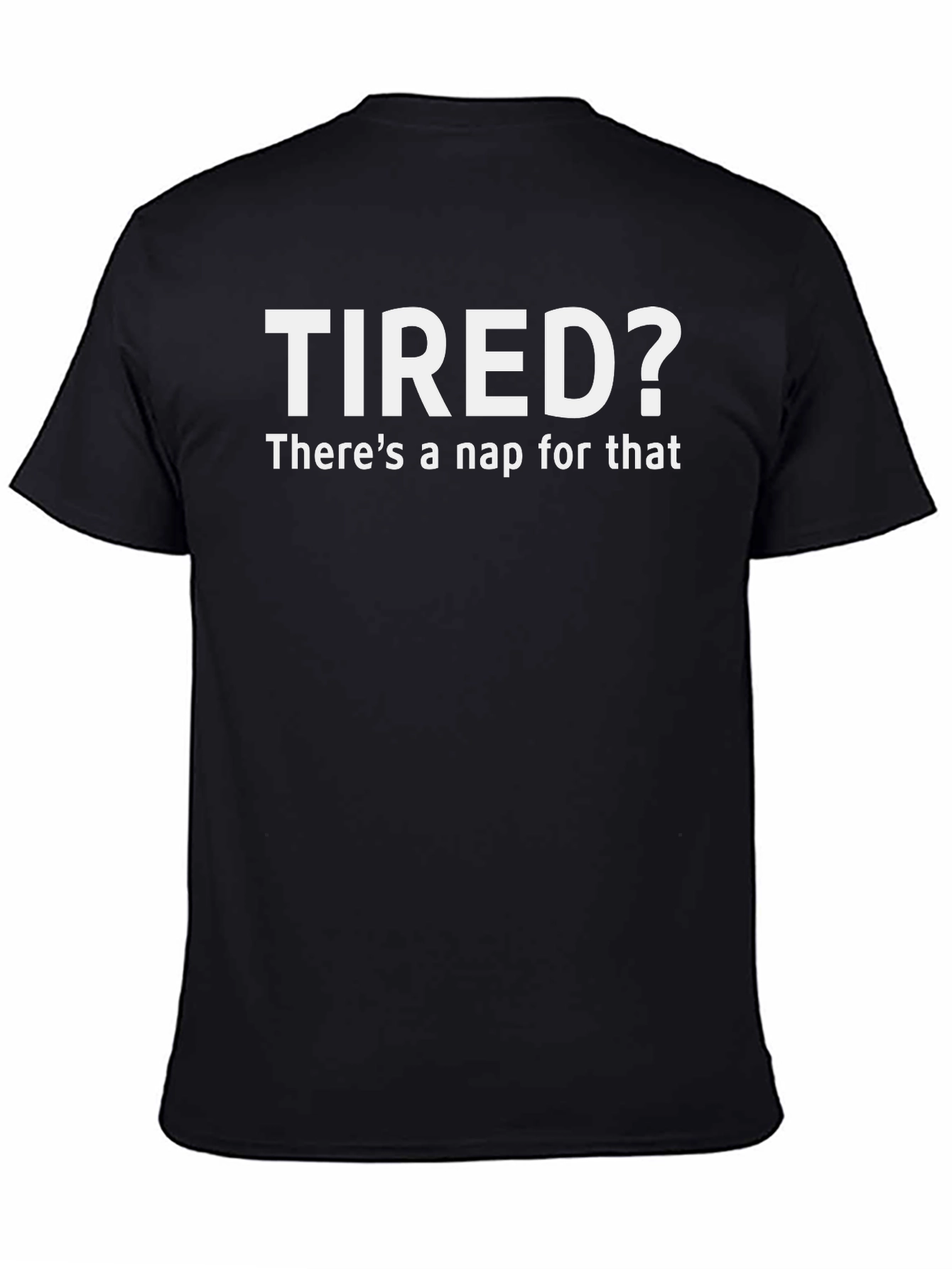 Tired? Nap Time Black T-Shirt