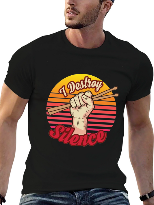 I Destroy Silence Drummer T-Shirt