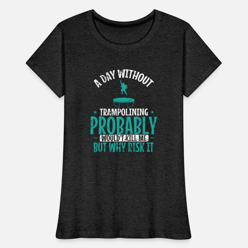 A Day without Trampoline is not good