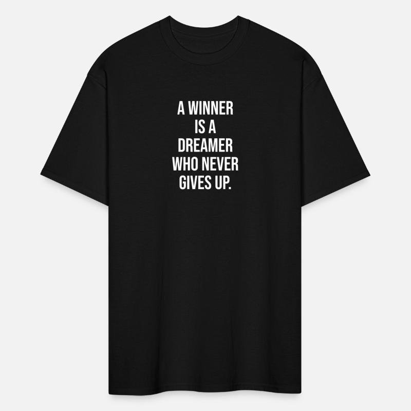 a winner is a dreamer who never gives up