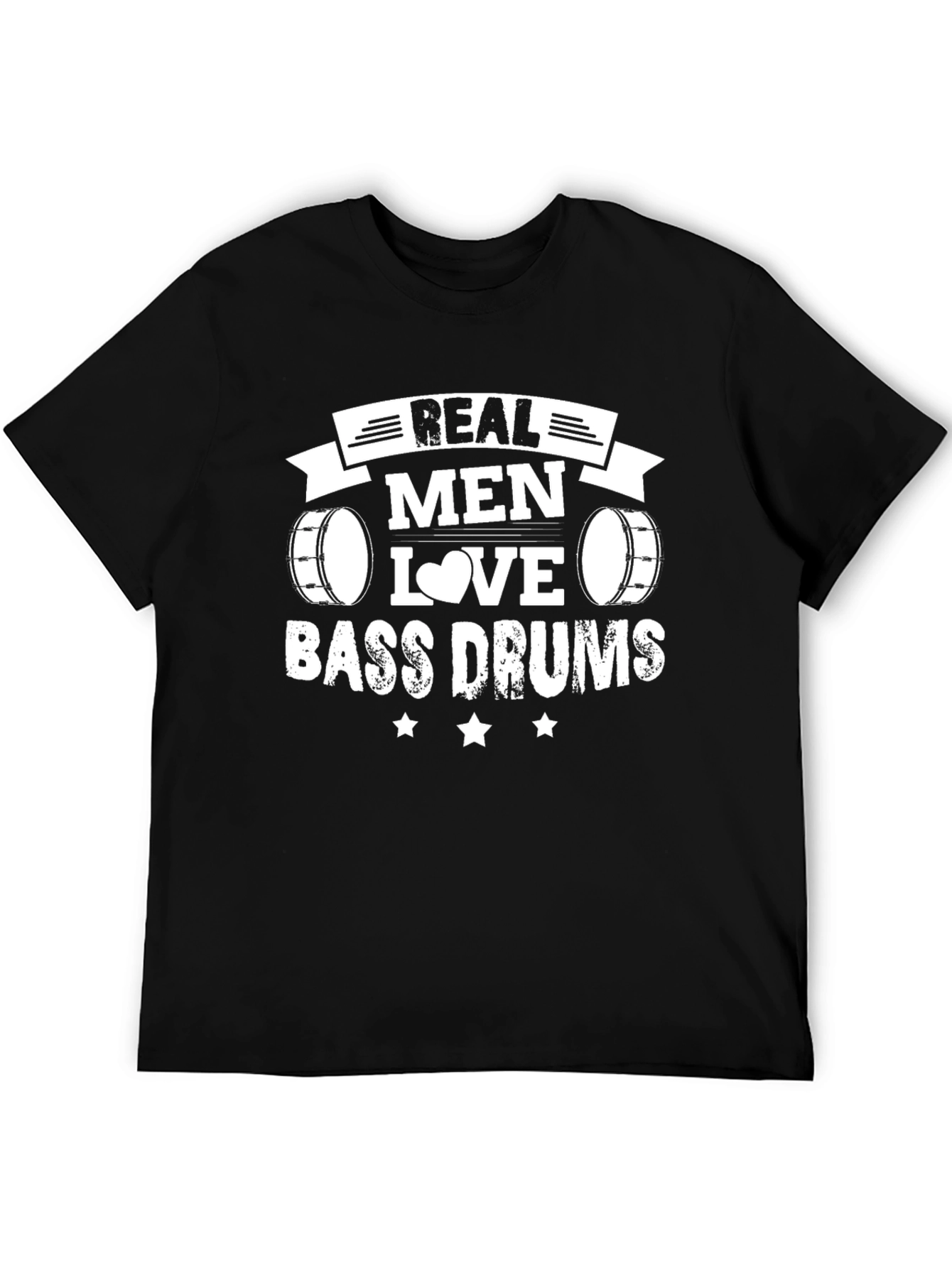 Real Men Love Bass Drums Graphic T-Shirt